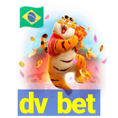 dv bet